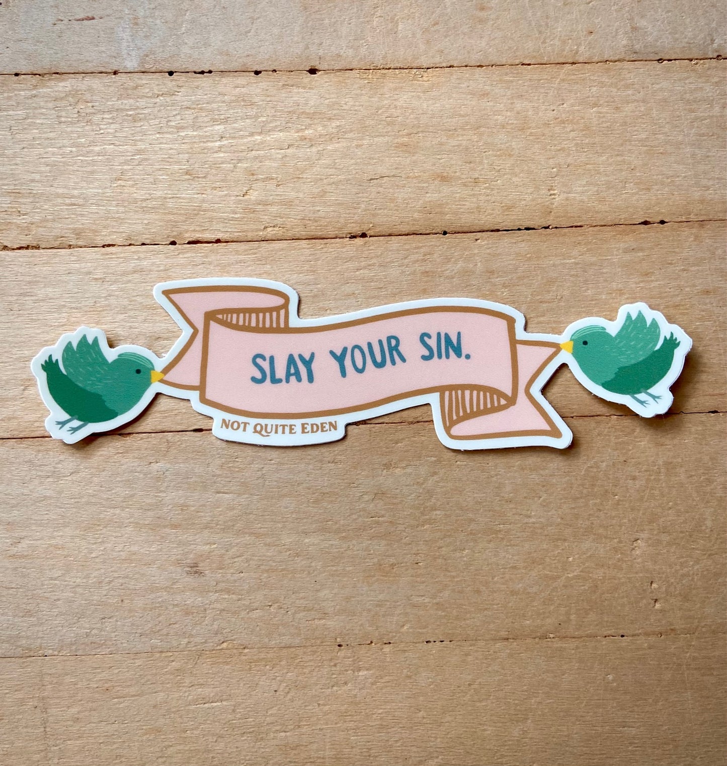 "Slay Your Sin" Sticker